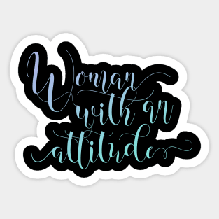 Woman with an Attitude Quotes for Women Gifts Sticker